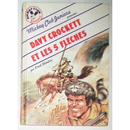 Davy Crockett Et Les Cinq Flèches