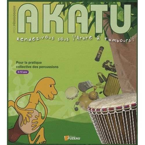 Akatu - Rendez-Vous Sour L'arbre À Tambours ! (1cd Audio)