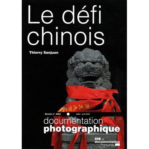 La Documentation Photographique N° 8064 - Le Défi Chinois