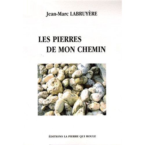 Les Pierres De Mon Chemin