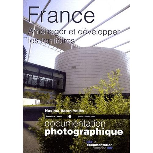 La Documentation Photographique N° 8067, Janvier-Fév - France - Aménager Et Développer Les Territoires