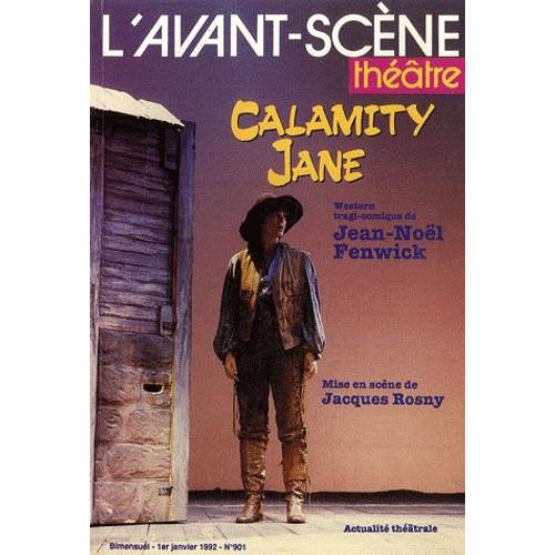 L'avant-Scène Théâtre N° 901, 1er Janvier - Calamity Jane