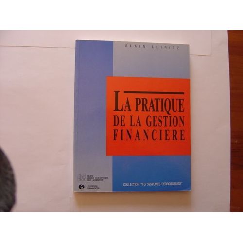 La Pratique De La Gestion Financiere