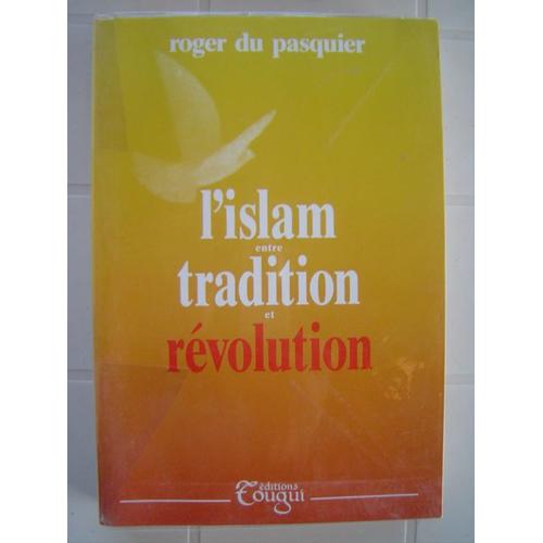 L'islam Entre Tradition Et Révolution