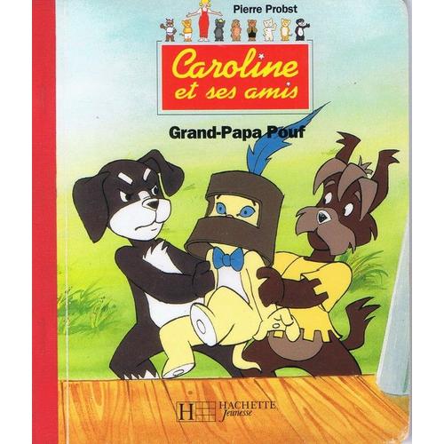 Caroline Et Ses Amis - Grand-Papa Pouf