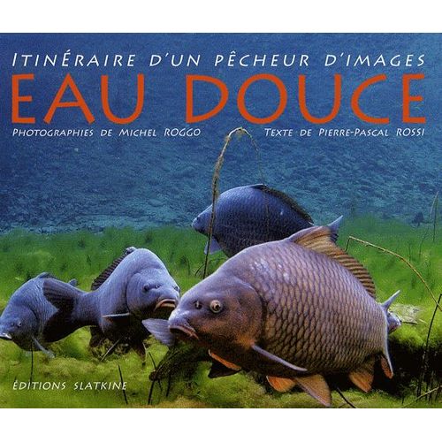Eau Douce - Itinéraire D'un Pêcheur D'images