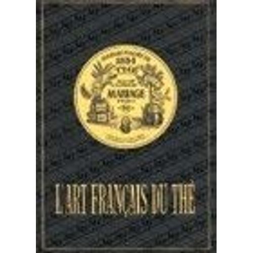 L'ART FRANÇAIS DU THÉ L'Art Français du Thé | Mariage Frères