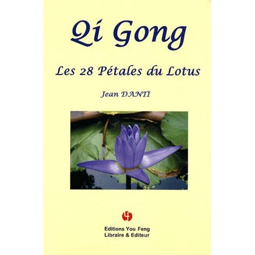 Qi Gong - Les 28 Pétales Du Lotus