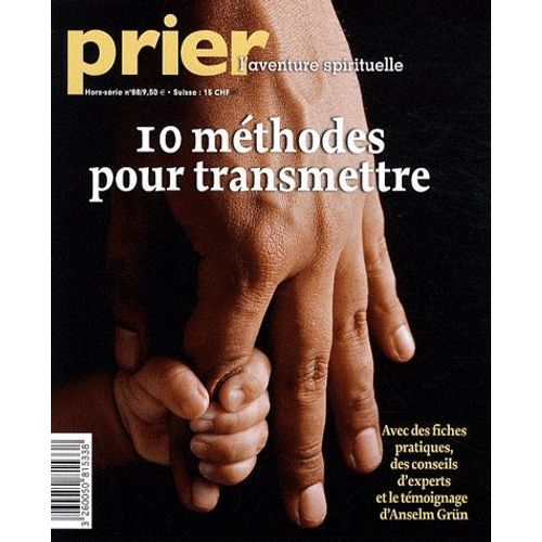 Prier Hors-Série N° 88 - 10 Méthodes Pour Transmettre
