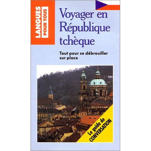 Voyager En République Tchèque - Guide De Conversation