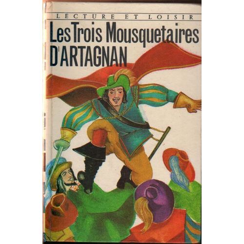 Les Trois Mousquetaires, D'artagnan (Extraits)