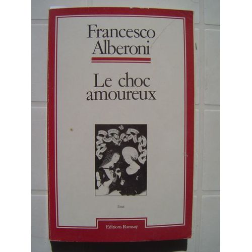 Le Choc Amoureux : L'amour A L'etat Naissant