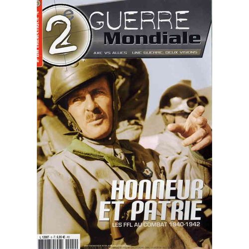 2ème Guerre Mondiale Hors-Série N° 9 : Honneur Et Patrie, Les Ffl Au Combat 1940-42