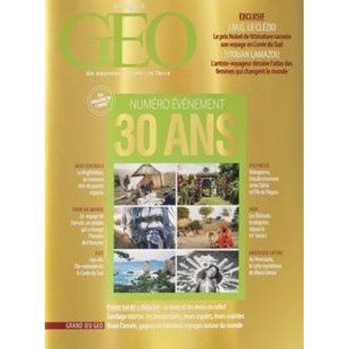 Geo Magazine Special 30 Ans Hors-Série 2009 (N° 361) Numero Evenement 30 Ans - 170 Pages Expetionnelles