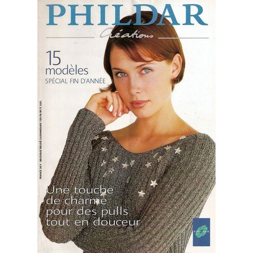 Phildar Creations Special Fin D'annee  N° 782 : 15 Modeles Special Fin D'annee