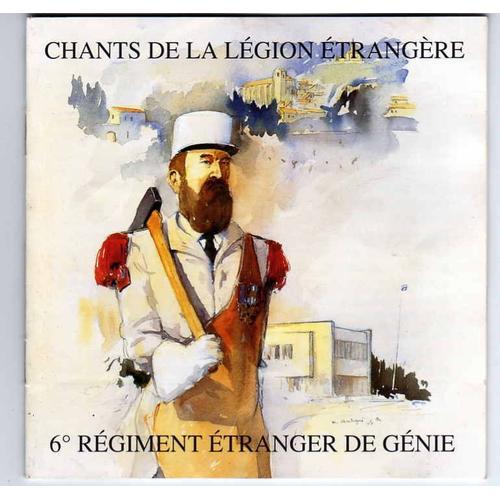 Chants De La Legion Etrangere - 6e Regiment Etranger Du Génie