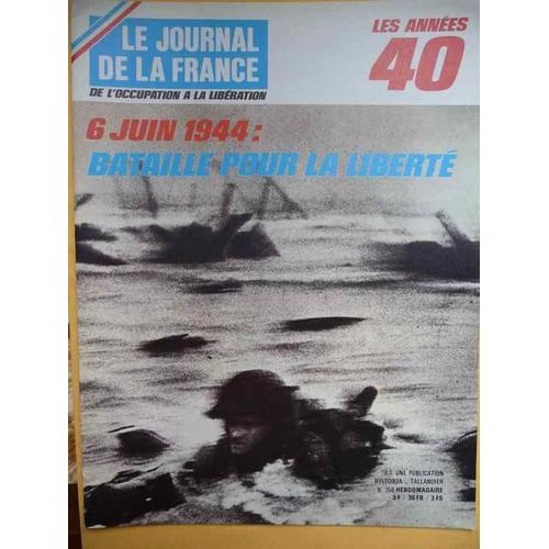 Le Journal De La France Annees 40  N° 158 : 6 Juin 1944 Bataille Pour La Liberte