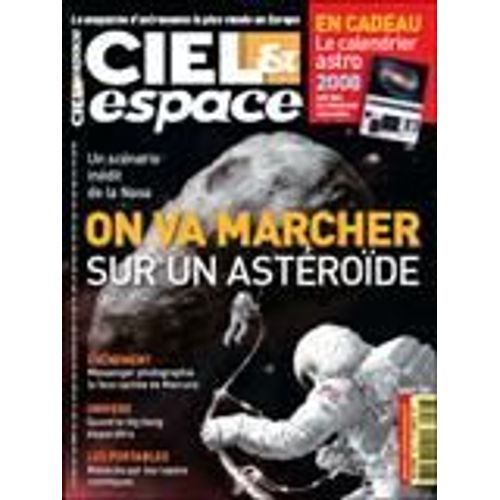 Ciel Et Espace N° 452 : On Va Marcher Sur Un Asteroide