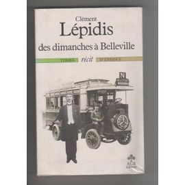 Des Dimanches À Belleville - Récit