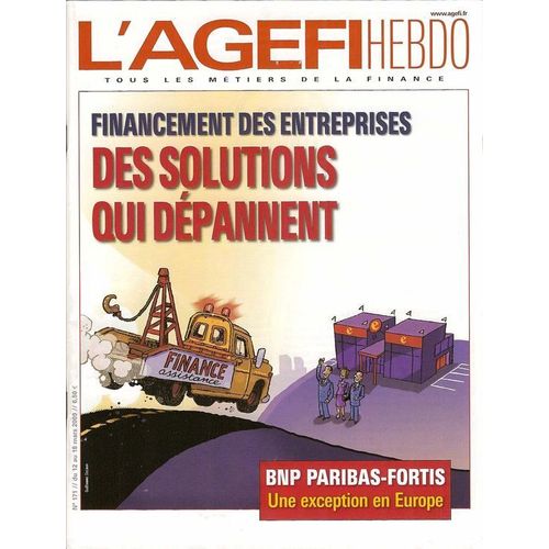 L'agefi Hebdo  N° 171 : Financement Des Entreprises : Des Solutions Qui Dépannent
