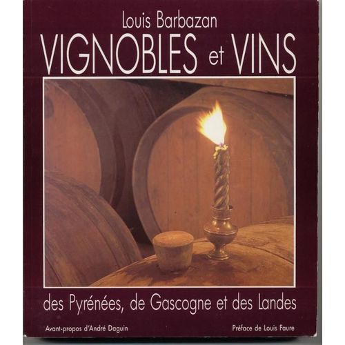 Vignobles Et Vins Des Pyrénées De Gascogne Et Des Landes