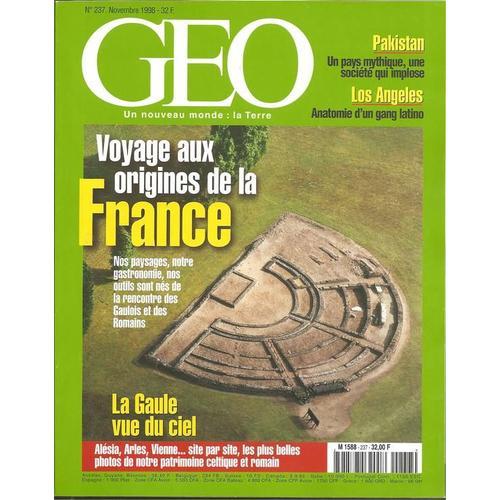 Géo 1998 (N°237) Voyage Aux Origines De La France / La Gaule Vue Du Ciel / Pakistan : Un Pays Mythique, Une Société Qui Implose / Los Angeles : Anatomie D'un Gang Latino