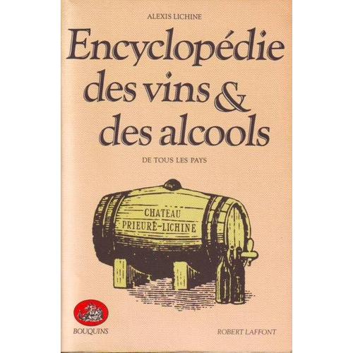 Encyclopédie Des Vins Et Des Alcools De Tous Les Pays