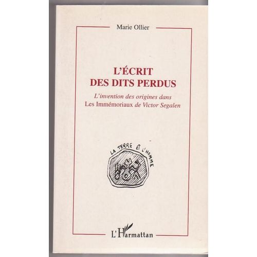 L'écrit Des Dits Perdus : L'invention Des Origines Dans Les Immémoriaux De Victor Segalen