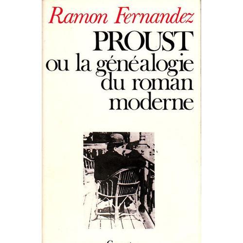 Proust Ou La Généalogie Du Roman Moderne