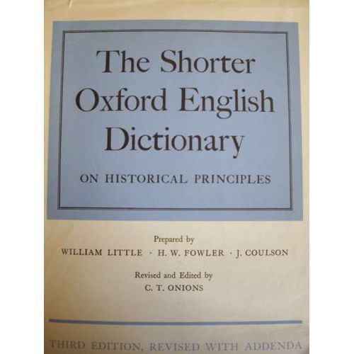 The Shorter Oxford English Dictionnary On Historical Principles