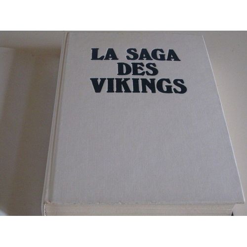La Saga Des Vikings, Traduit De L'allemand Par Denise Meunier La Saga Des Vikings, Traduit De L'allemand Par Denise Meunier