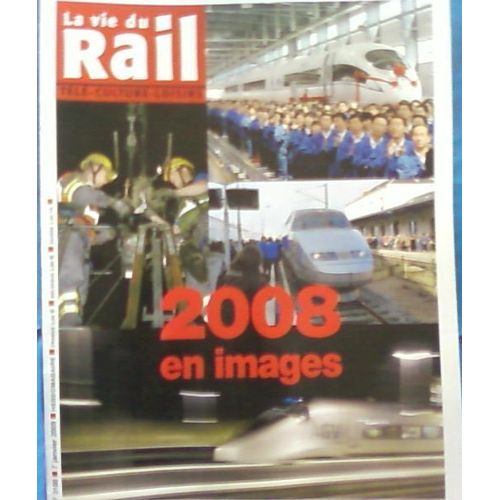 La Vie Du Rail 3188  :  2008 En Images  N° 3188 : 2008 En Images