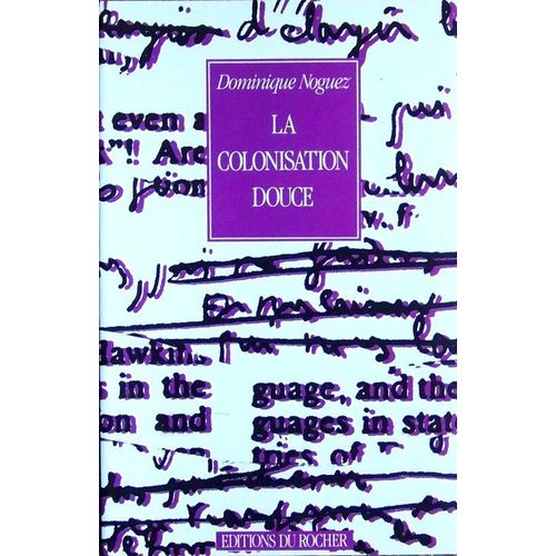 La Colonisation Douce - Feu La Langue Française ?, Carnets 1978-1990
