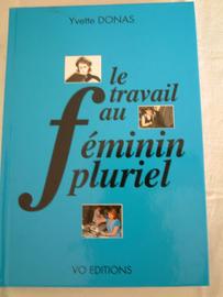 Le Travail Au Féminin Pluriel