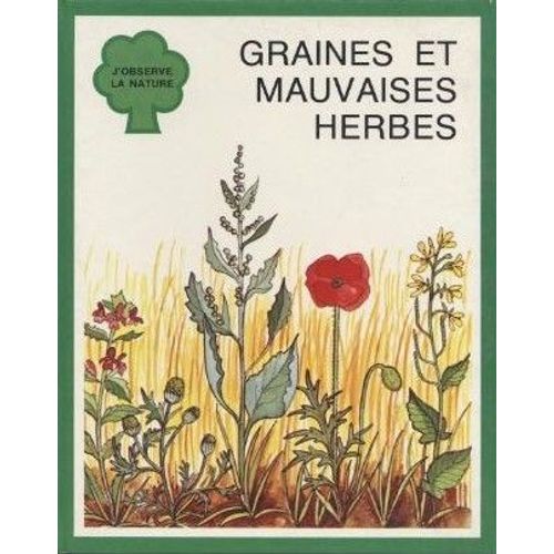 Graines Et Mauvaises Herbes (Seeds And Weeds)