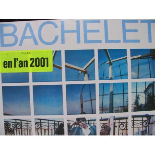 Bachelet :<Br>En L'an 2001<Br>¿