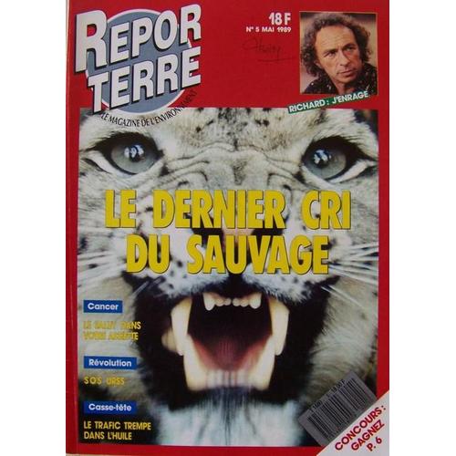 Repor Terre De 05-1989  N° 5 : La Faune Sauvage, Pierre Richard, La Fusion Thermonucléaire Pacifique, Les Robinsons De Beauduc, Sos Urss, . . .