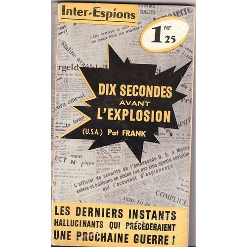 Dix Secondes Avant L'explosion