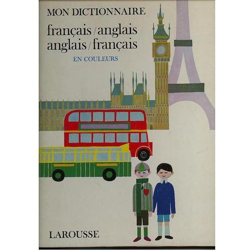 Mon Dictionnaire Français / Anglais - Anglais / Français En Couleur