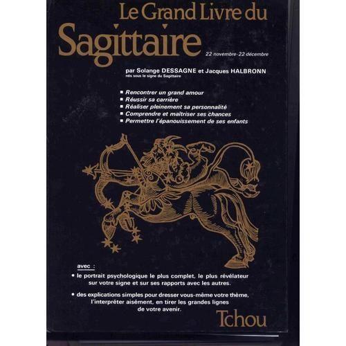 Le Grand Livre Du Sagittaire