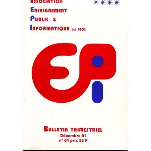 E P I (Association Enseignement Public & Informatique)  N° 64