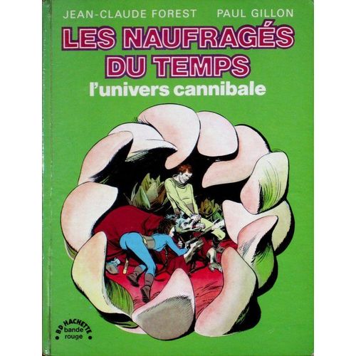 Les Naufragés Du Temps T4 : L'univers Cannibale