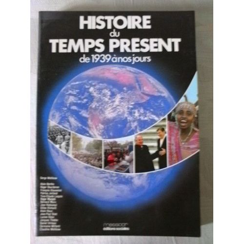 Histoire Du Temps Present De 1939 A  Nos Jours