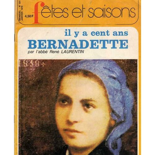 Fetes Et Saisons  N° 331 : Il Y A Cent Ans Bernadette