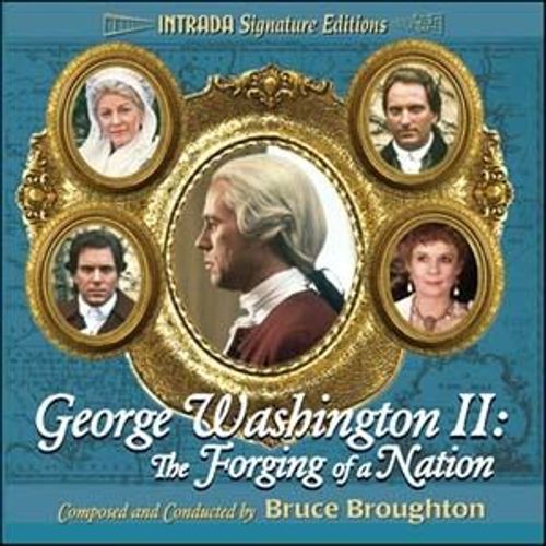 George Washington Ii : The Forging Of A Nation (Bruce Broughton)