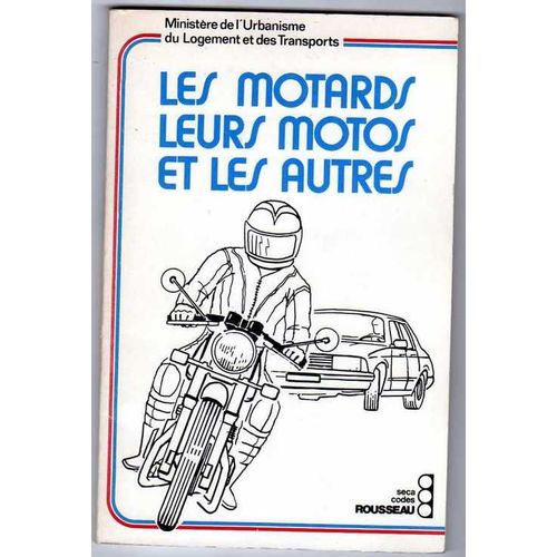 Les Motards, Leurs Motos Et Les Autres