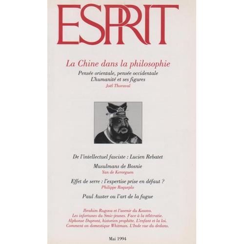 Revue Esprit N°201 (De Mai 1994) : 5 - La Chine Dans La Philosophie (J. Thoraval) - Lucien Rebatet - P. Auster - Alphonse Dupront - Musulmans Bosnie..