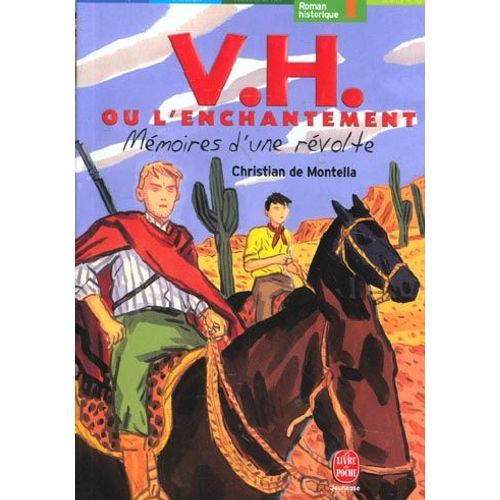 V.H. Ou L'enchantement - Memoires D'une Revolte