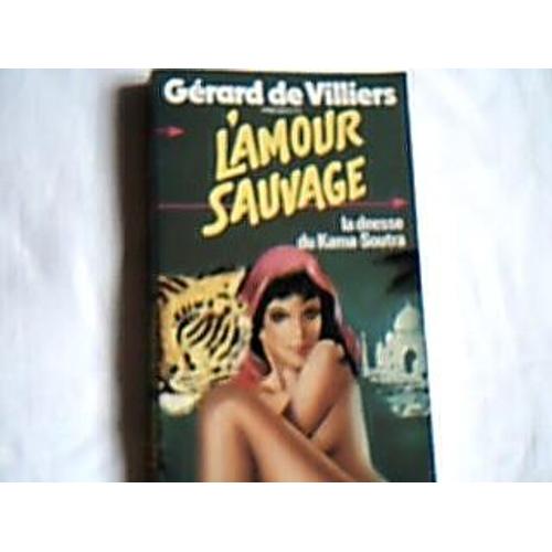 L'amour Sauvage. La Deesse Du Kama-Soutra