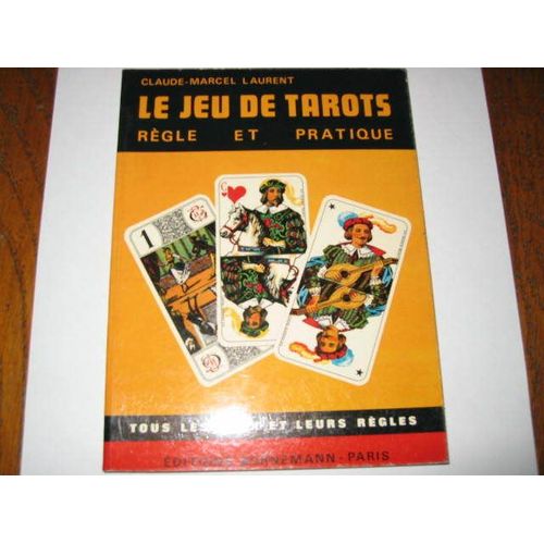 Le Jeu De Tarots - Règle Et Pratique